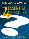 The Four Essential Questions The Four Essential Questions